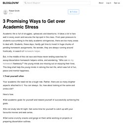 3 Promising Ways to Get over Academic Stress
