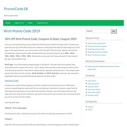 Up to 95% off Wish Promo Code, Coupons August 2019 - 18promocode