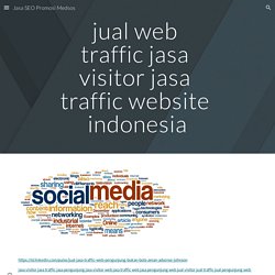 jual web traffic jasa visitor jasa traffic website indonesia