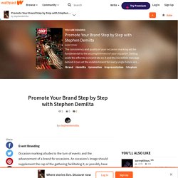 Promote Your Brand Step by Step with Stephen Demilta