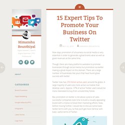 15 Expert Tips To Promote Your Business On Twitter