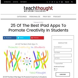 25 Of The Best iPad Apps To Promote Creativity In Students
