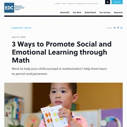 3 Ways to Promote Social and Emotional Learning through Math