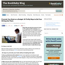 Promote Your Book on a Budget: 20 Thrifty Ways to Get Your Writing Out There