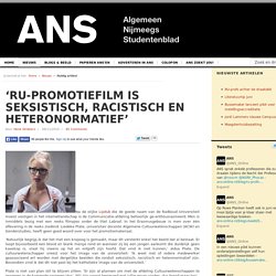 ‘RU-promotiefilm is seksistisch, racistisch en heteronormatief’