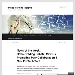 News of the Week: Robo-Grading Debate, MOOCs Promoting Peer Collaboration & New Ed-Tech Tool