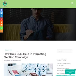 How Bulk SMS Help in Promoting Election Campaign