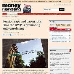 Pension raps and bacon rolls: How the DWP is promoting auto-enrolment
