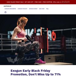 Exogun Early Black Friday Promotion, Don't Miss Up to 71% Discount – ExoGun - Percussive Therapy