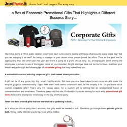 a Box of Economic Promotional Gifts That Highlights a Different Success Story…