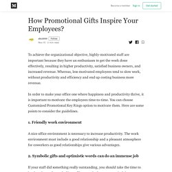 How Promotional Gifts Inspire Your Employees? - abc2000 - Medium