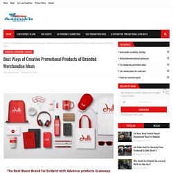 Best Ways of Creative Promotional Products of Branded Merchandise Ideas