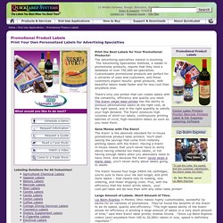 You can rely on QuickLabel for those special promotions