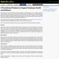 3 Promotional Products to Support Employee Health and Wellness
