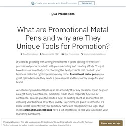 What are Promotional Metal Pens and why are They Unique Tools for Promotion? – Qua Promotions