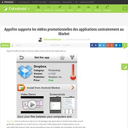 AppsFire supporte les vidéos promotionnelles des applications contrairement au Market « FrAndroid Communauté Android