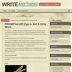 PROMPTed #25 Ego Is Not A Dirty Word