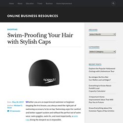 Swim-Proofing Your Hair with Stylish Caps – Metro Swim Shop