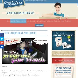 5 tips to proofread your French – Comme une Française