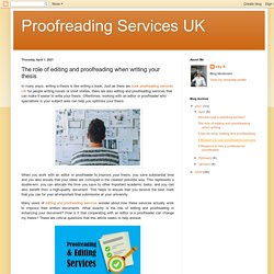 Proofreading Services UK: The role of editing and proofreading when writing your thesis