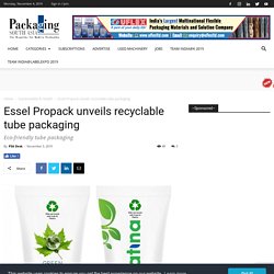 Essel Propack unveils recyclable tube packaging