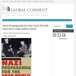 Nazi Propaganda for the Arab World: interview with Jeffrey Herf