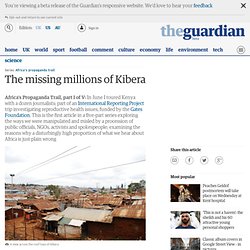 Africa's propaganda trail, part I: The missing millions of Kibera