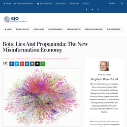 Bots, Lies And Propaganda: The New Misinformation Economy