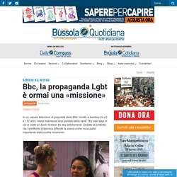 Bbc, la propaganda Lgbt è ormai una «missione» - La Nuova Bussola Quotidiana