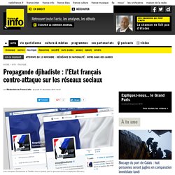 Propagande djihadiste : l’Etat français contre-attaque sur les réseaux sociaux