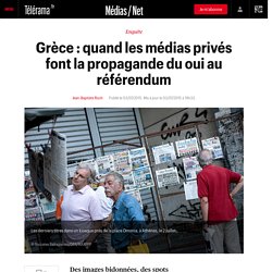 Grèce : quand les médias privés font la propagande du oui au référendum