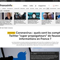 Coronavirus : quels sont les comptes Twitter "super propagateurs" de fausses informations en France ?
