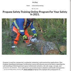 Propane Safety Training Online Program For Your Safety In 2021.