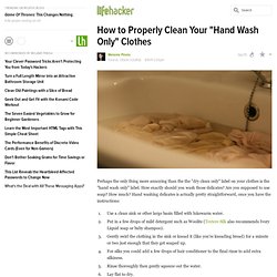 How to Properly Clean Your "Hand Wash Only" Clothes