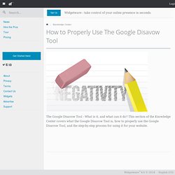 How to Properly Use The Google Disavow Tool