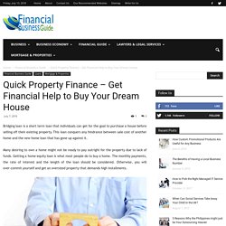 Quick Property Finance – Get Financial Help to Buy Your Dream House