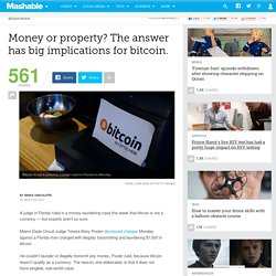 Money or property? The answer has big implications for bitcoin.