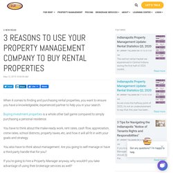 3 Reasons to Use Your Property Management Company to Buy Rental Properties