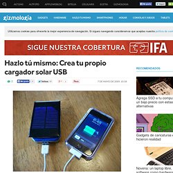 Hazlo tú mismo: Crea tu propio cargador solar USB