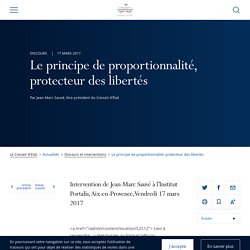 Le principe de proportionnalité, protecteur des libertés