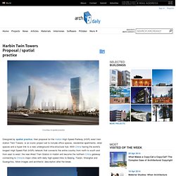 Harbin Twin Towers Proposal / spatial practice