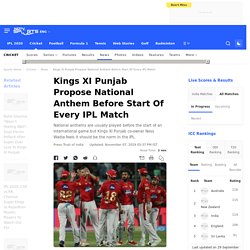 Kings XI Punjab Propose National Anthem Before Start Of Every IPL Match