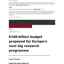 €100-billion budget proposed for Europe’s next big research programme