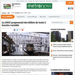 La SNCF proposerait des billets de train à horaire variable