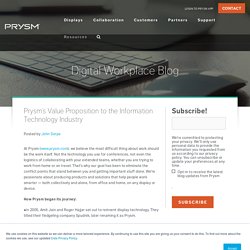 Prysm’s Value Proposition to the Information Technology Industry