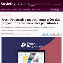 Fresh Proposals : un outil pour créer des propositions commerciales percutantes