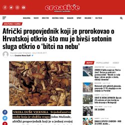 Afrički propovjednik koji je prorokovao o Hrvatskoj otkrio što mu je bivši sotonin sluga otkrio o ‘bitci na nebu’ - Croative.net
