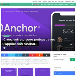 Créez votre propre podcast avec l'application Anchor