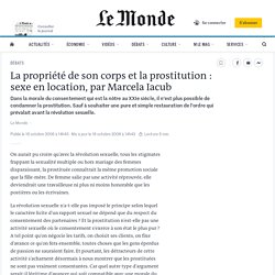 La propriété de son corps et la prostitution : sexe en location, par Marcela Iacub