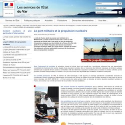 L’Etat dans le Var - Préfecture de Toulon (83) - Le port militaire et la propulsion nucléaire